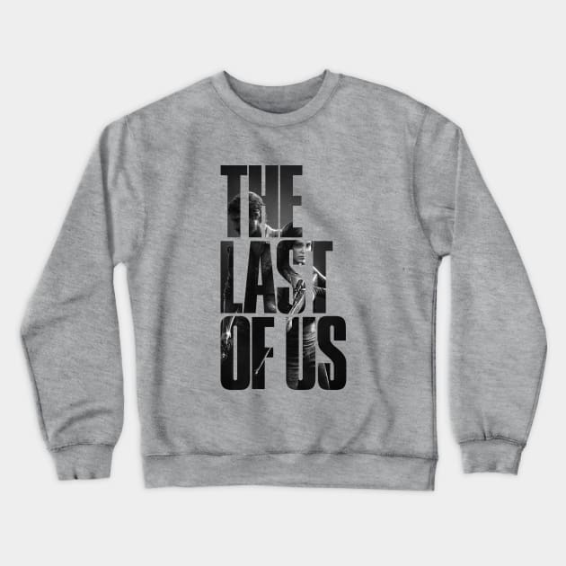 The Last of Us Crewneck Sweatshirt by buckland